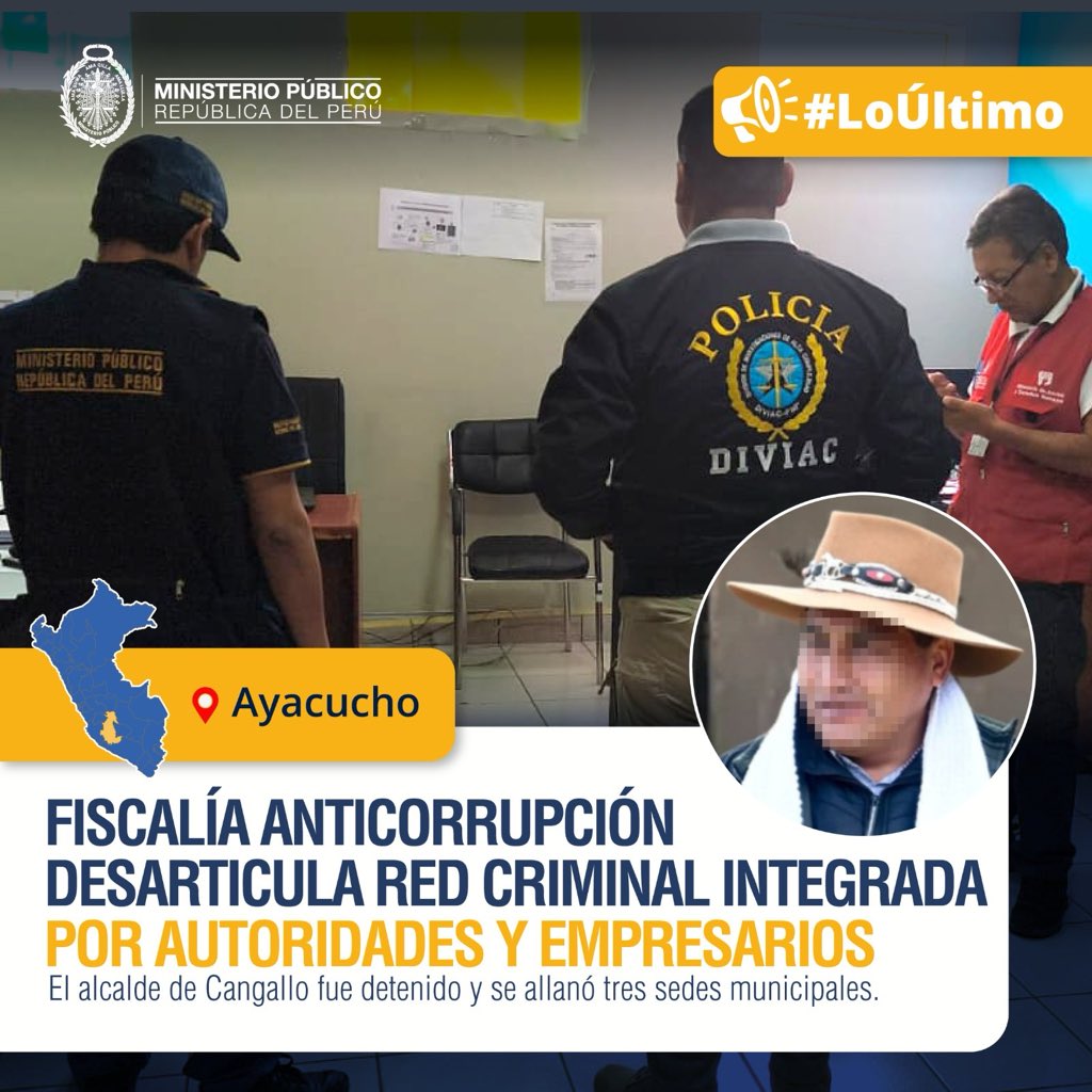 Fiscalía anticorrupción de Ayacucho detiene alcalde de Cangallo por presunta red criminal y corrupción en obras públicas